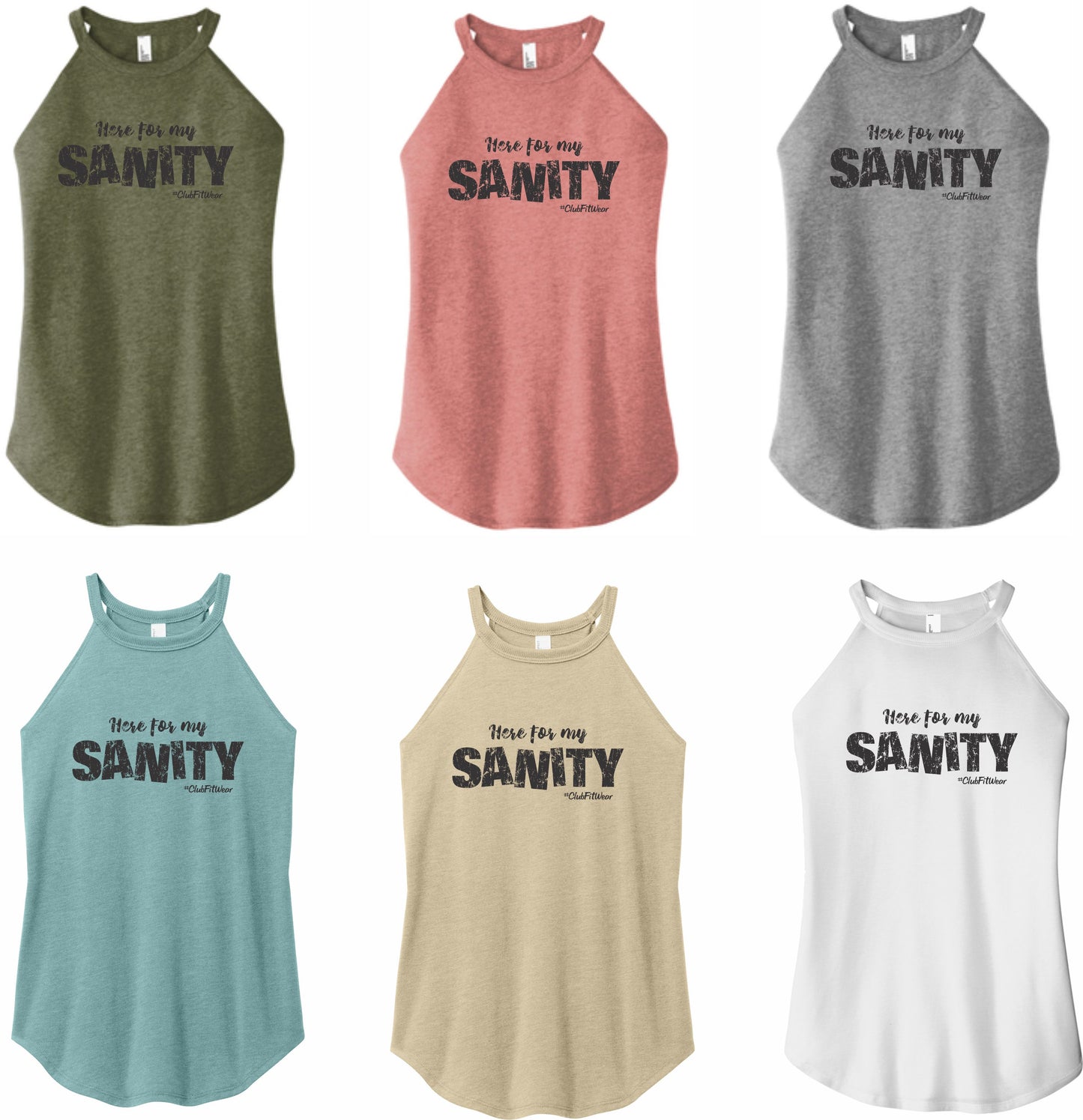 Here for my Sanity - High Neck Rocker Tank