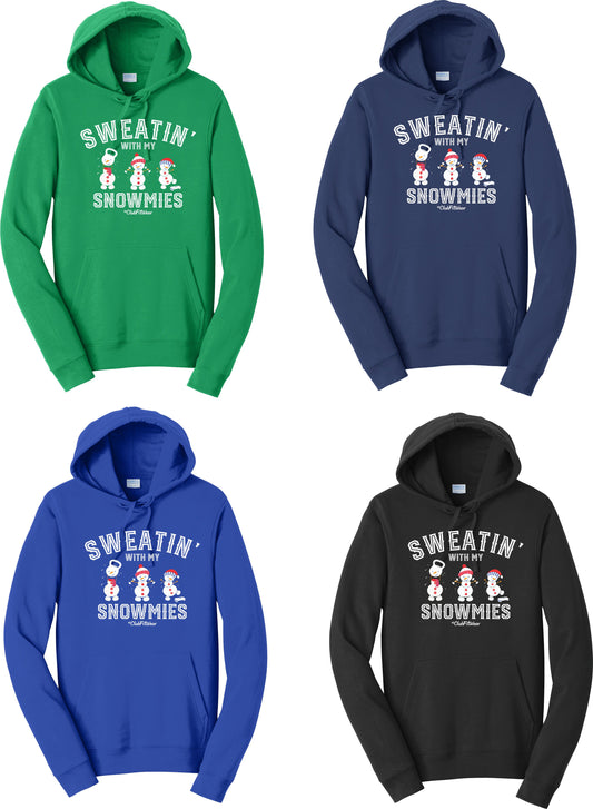 Sweatin with my Snowmies - Hoodie