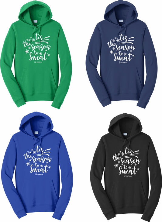 tis the season to sweat - Hoodie