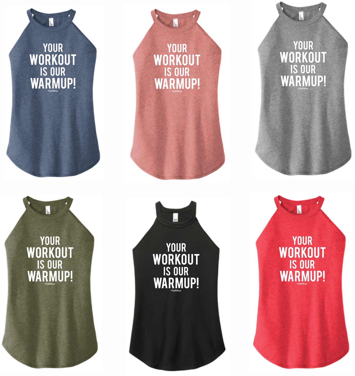 Your Workout is our Warmup - High Neck Rocker Tank