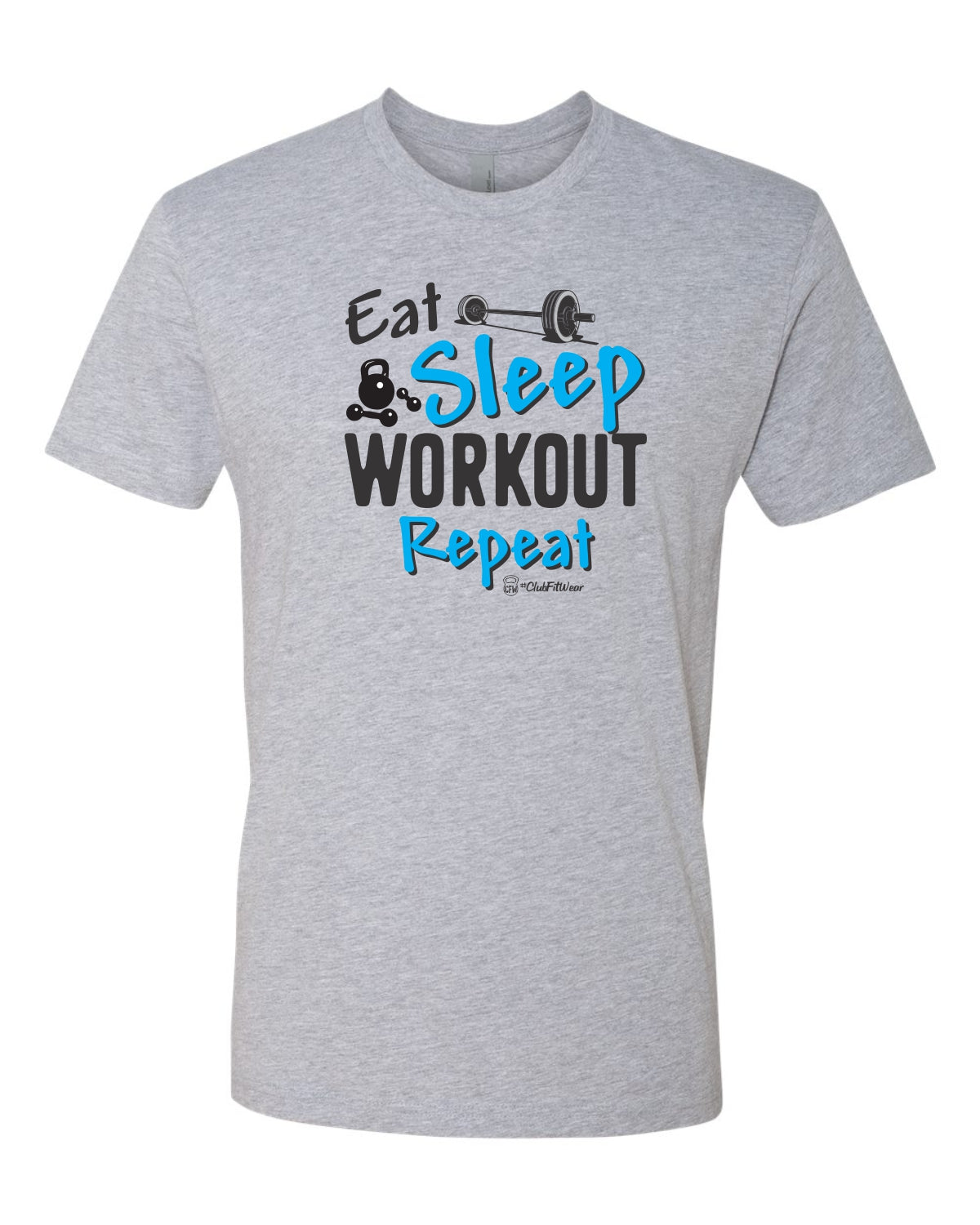 Eat Sleep Workout Repeat