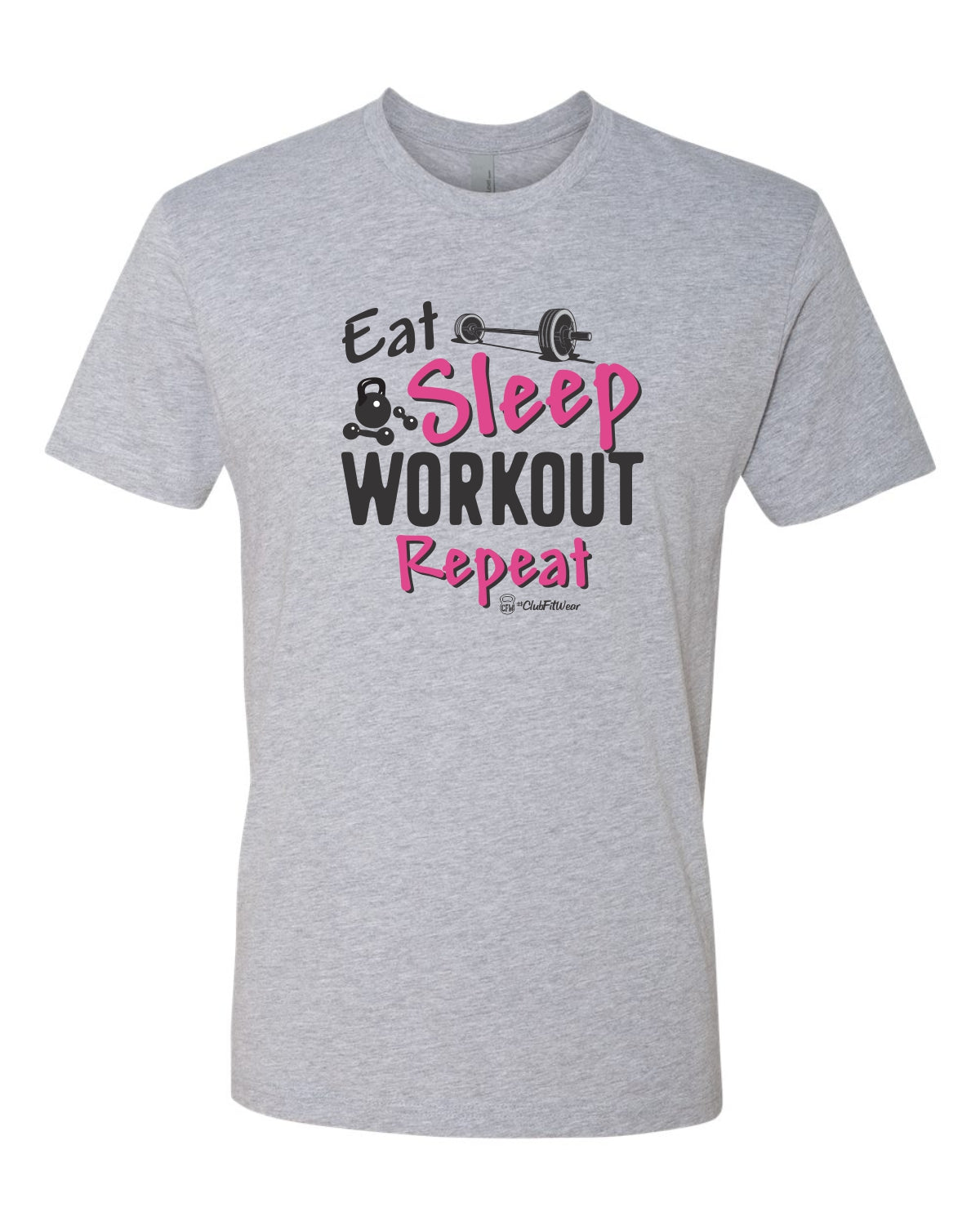 Eat Sleep Workout Repeat