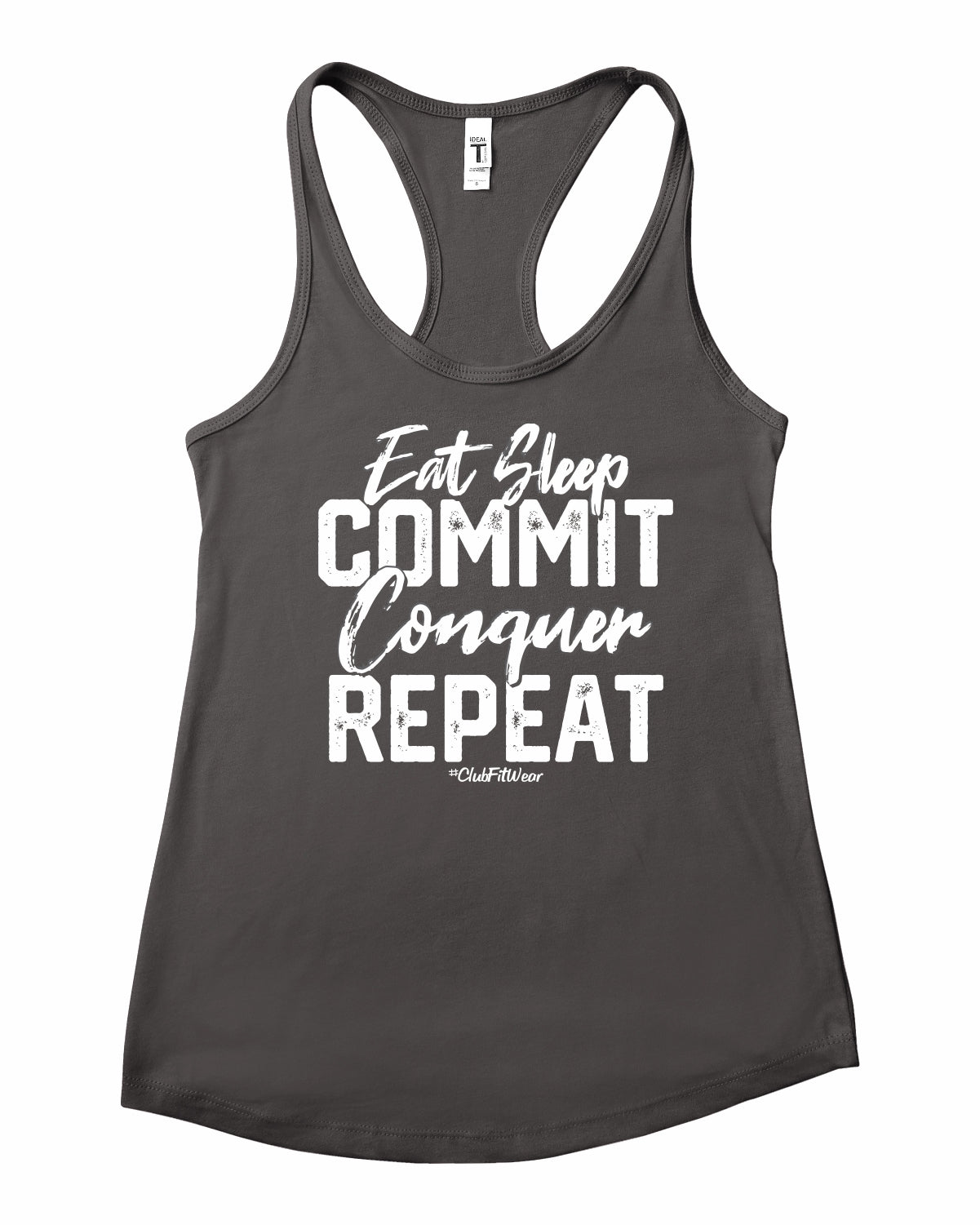 Eat Sleep Commit Conquer Repeat