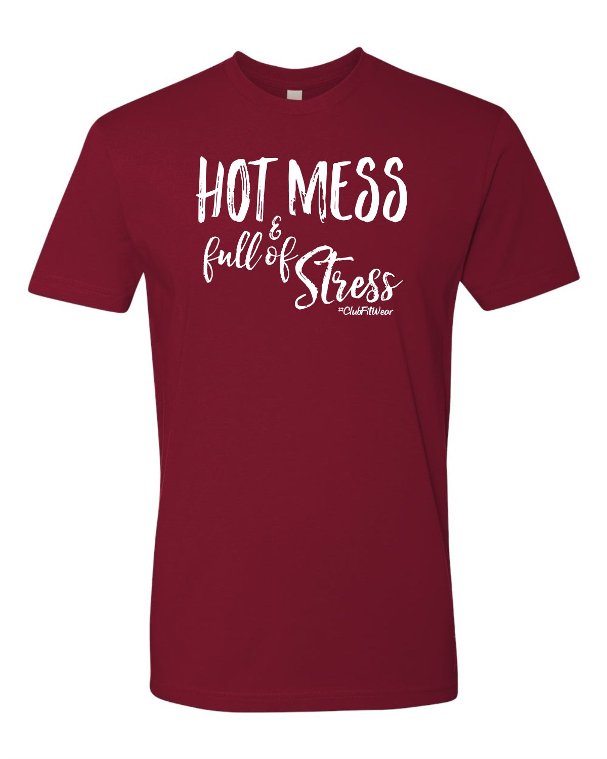 Hot Mess & Full of Stress
