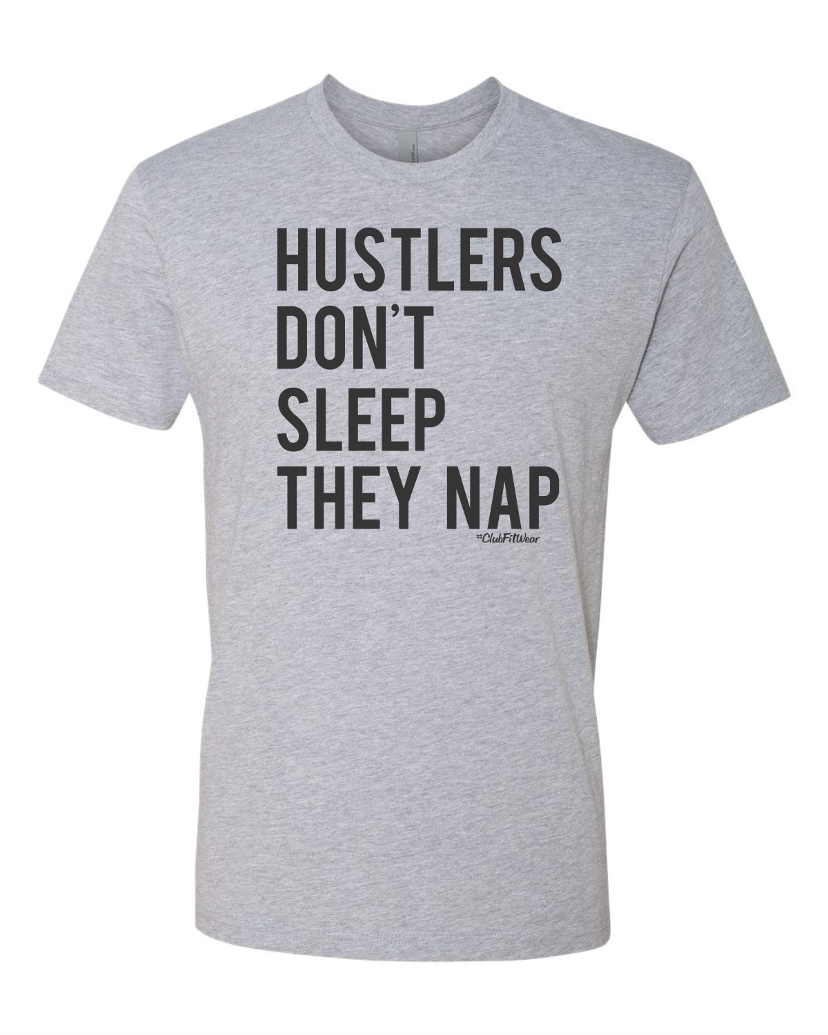 Hustlers don't sleep they nap