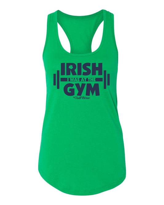 Irish I was at the Gym