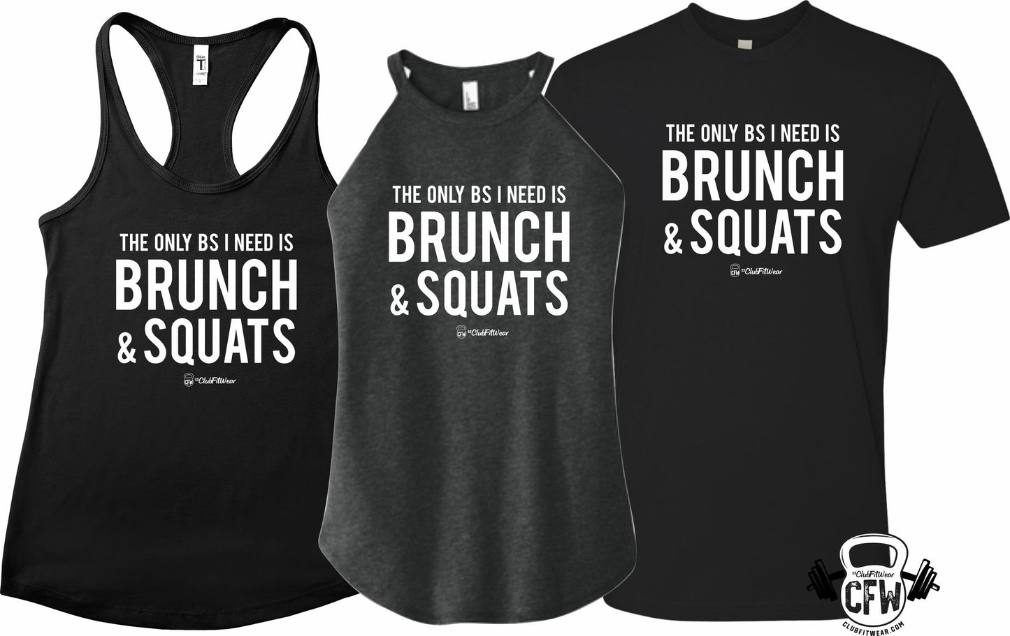 The Only BS I Need is Brunch & Squats