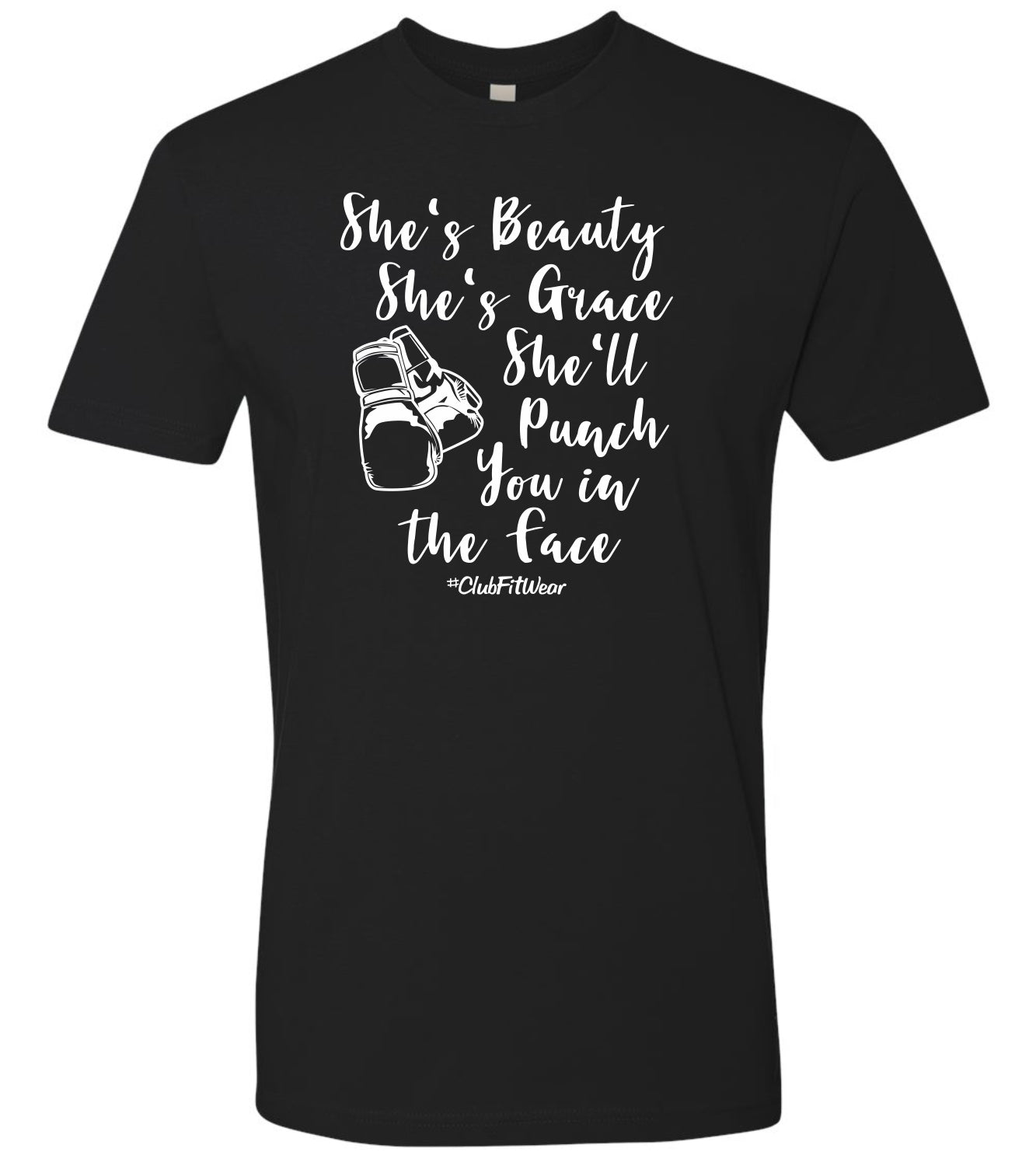 She's Beauty She's Grace She'll Punch you in the Face