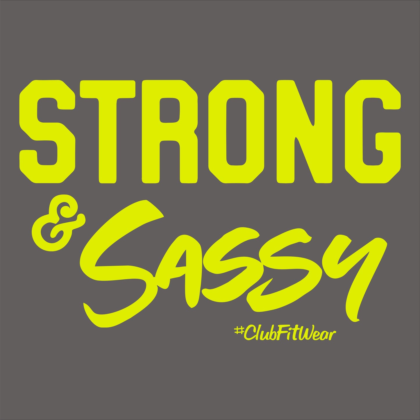 Strong and Sassy