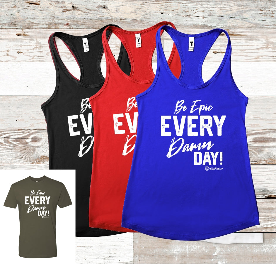Be Epic Every Damn Day