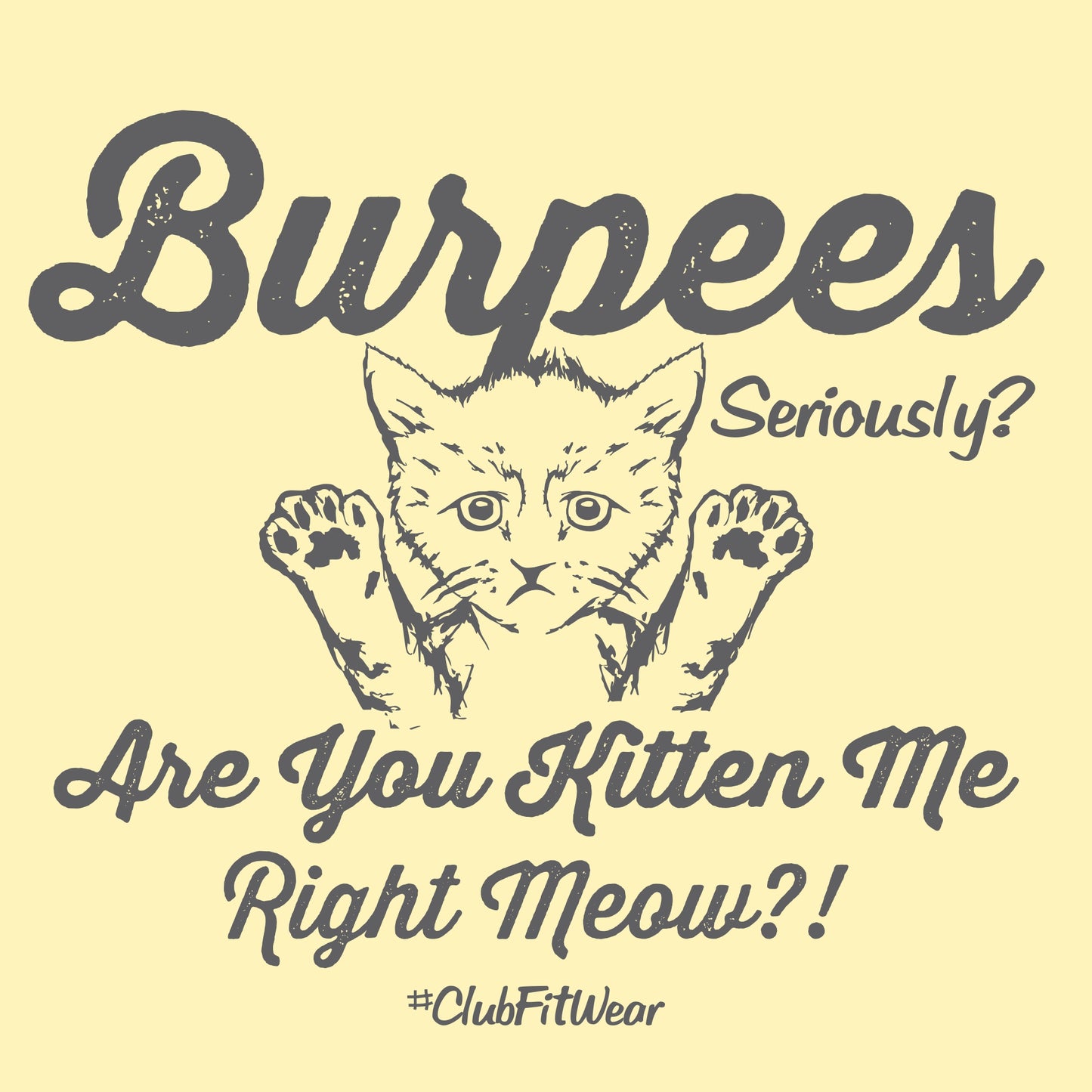 Burpees are you Kitten Me