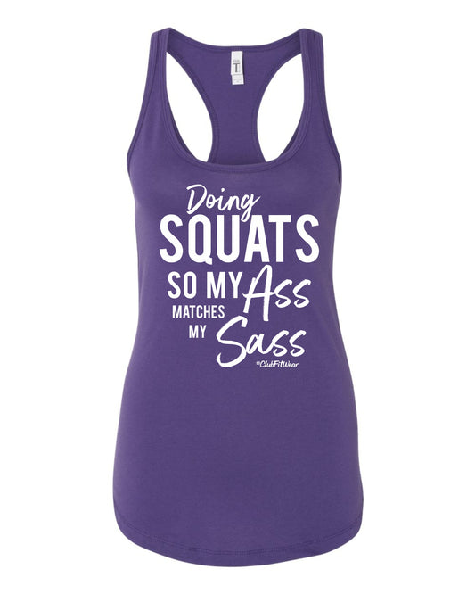 Doing Squats so my Ass matches my Sass