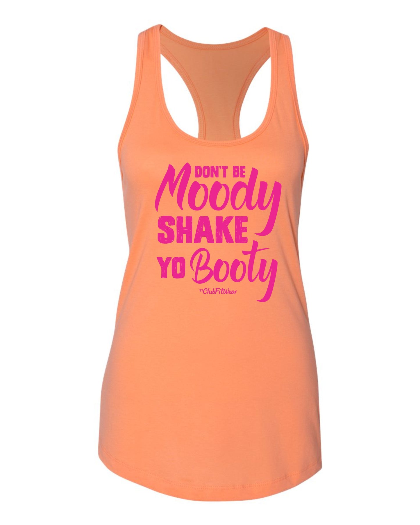 Don't be Moody Shake Yo Booty