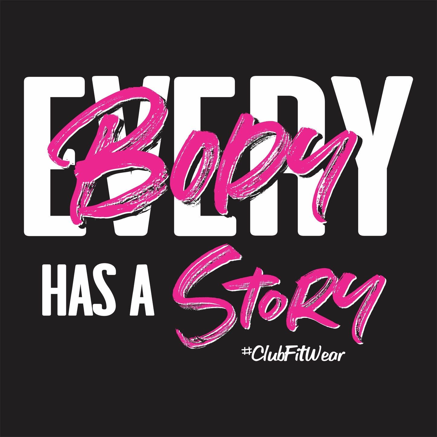 Every Body has a Story