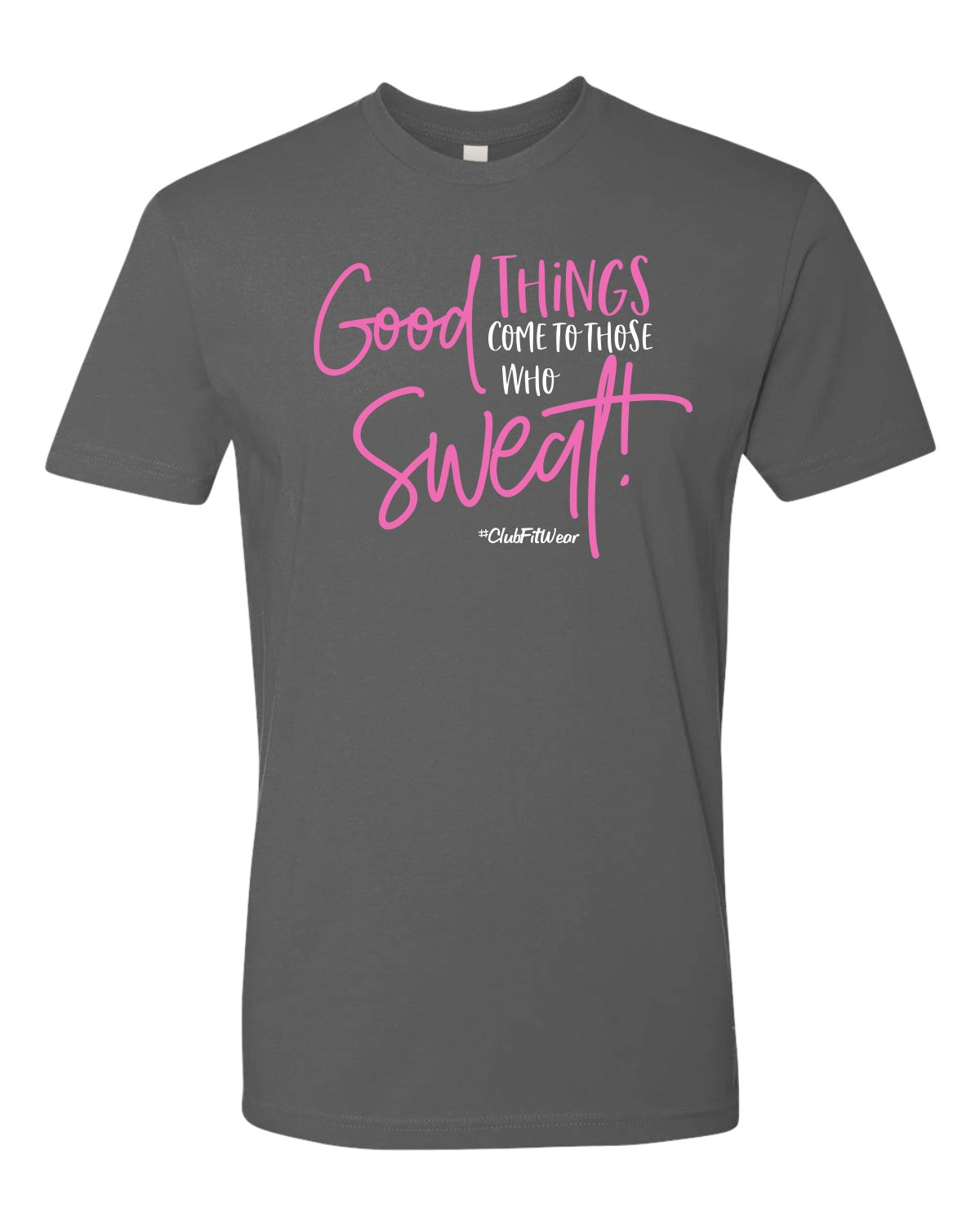 Good Things come to those who Sweat