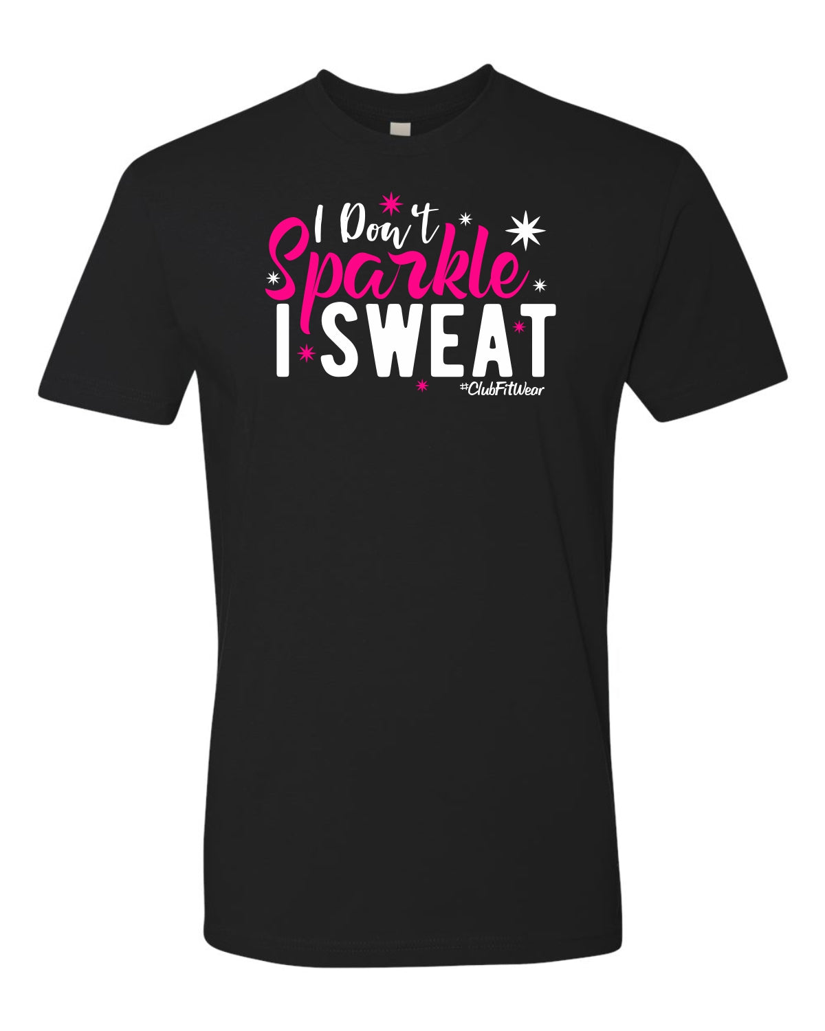 I Don't Sparkle I Sweat