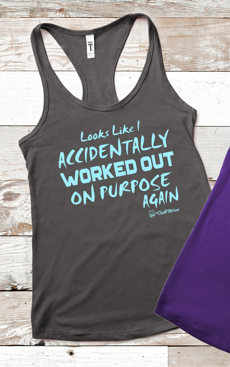 Looks like I Accidentally Worked Out on Purpose Again