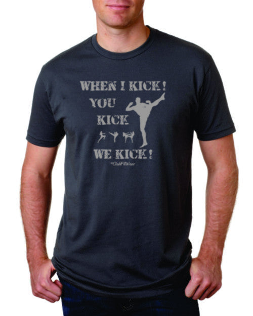 When I Kick You Kick We Kick