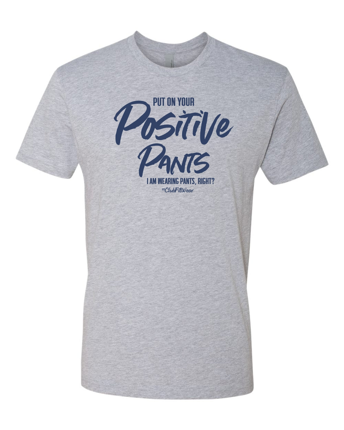 Put on Your Postive Pants