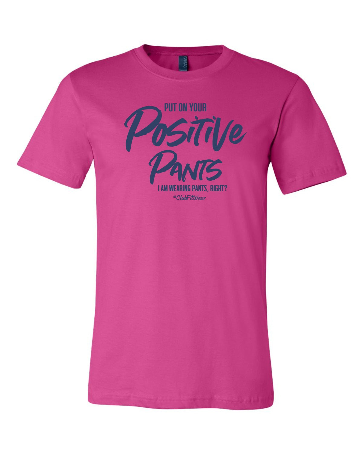 Put on Your Postive Pants