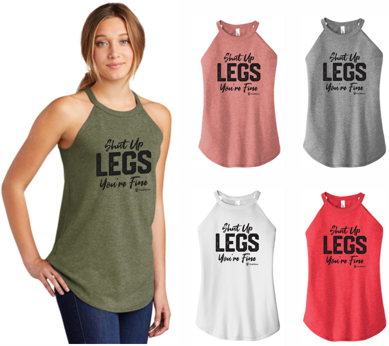 Shut Up Legs your Fine - High Neck Rocker Tank