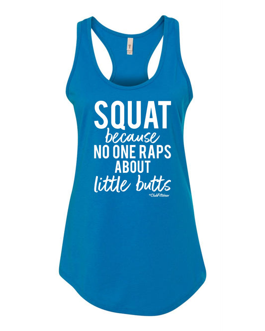 Squat because No One Raps about little butts