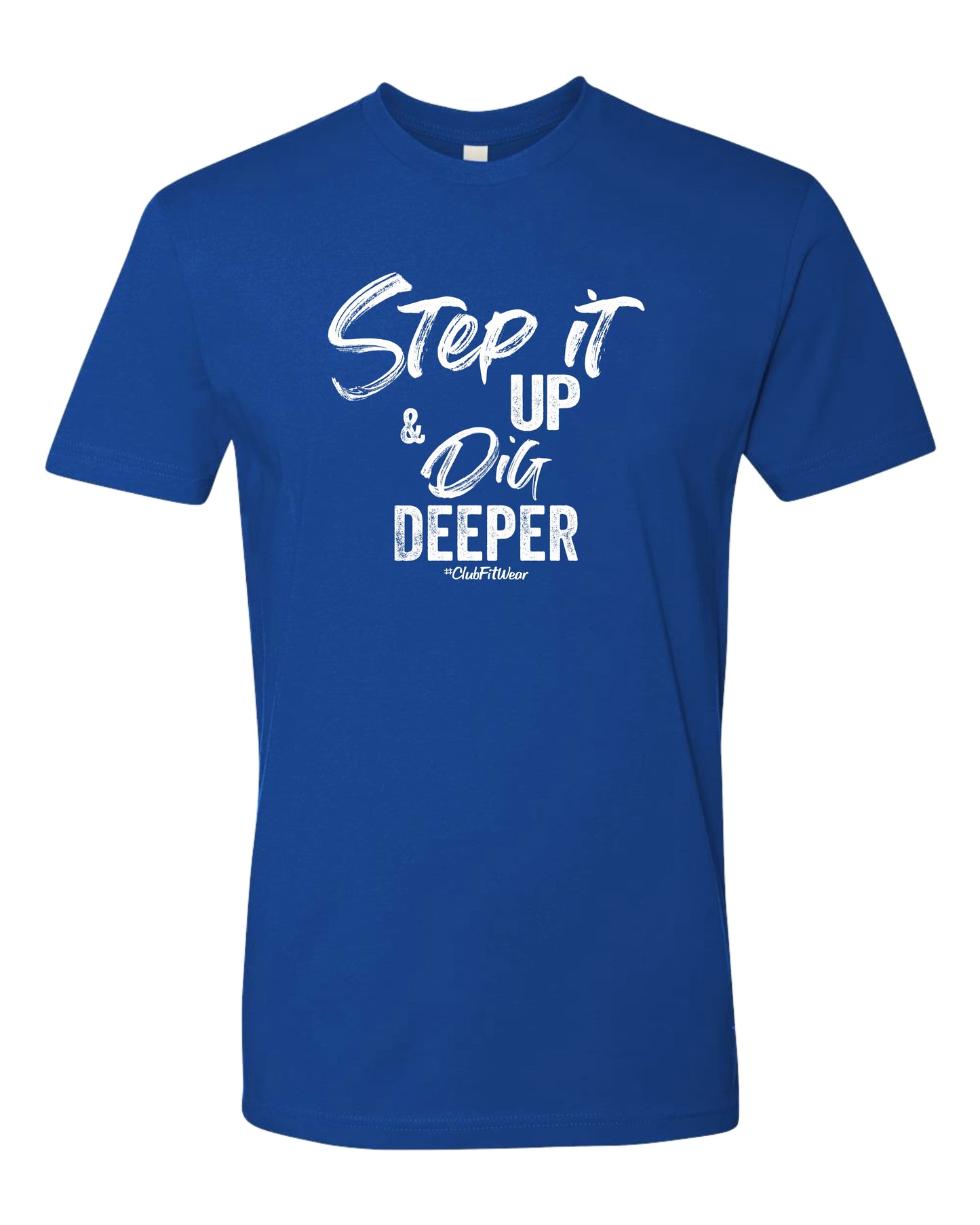 Step it Up & Dig Deeper
