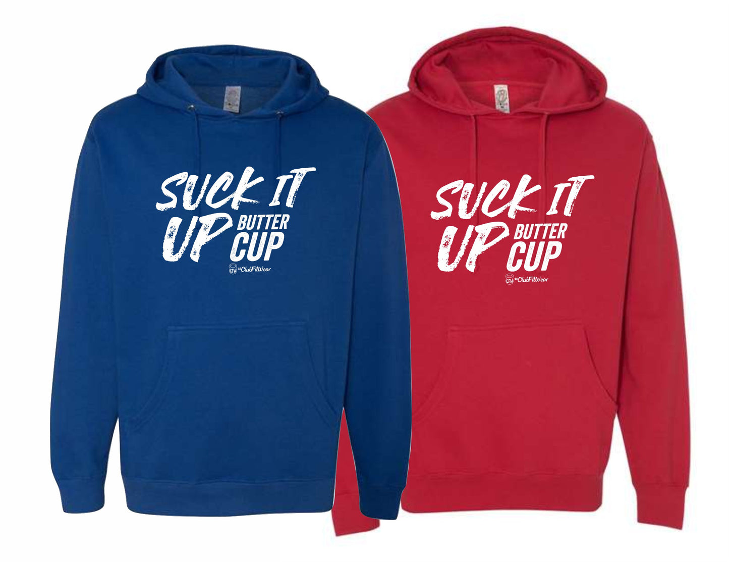 Suck It Up Buttercup Hoodie