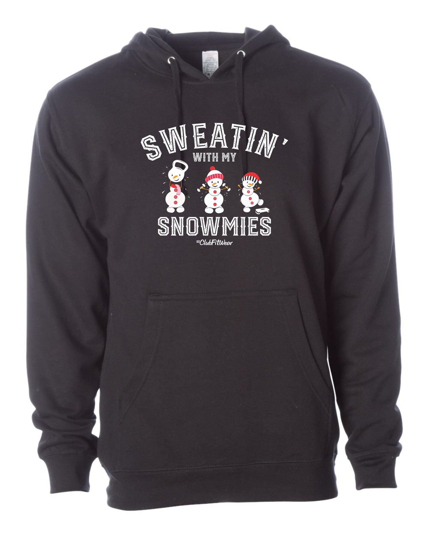 Sweatin' with my Snowmies - Hoodie