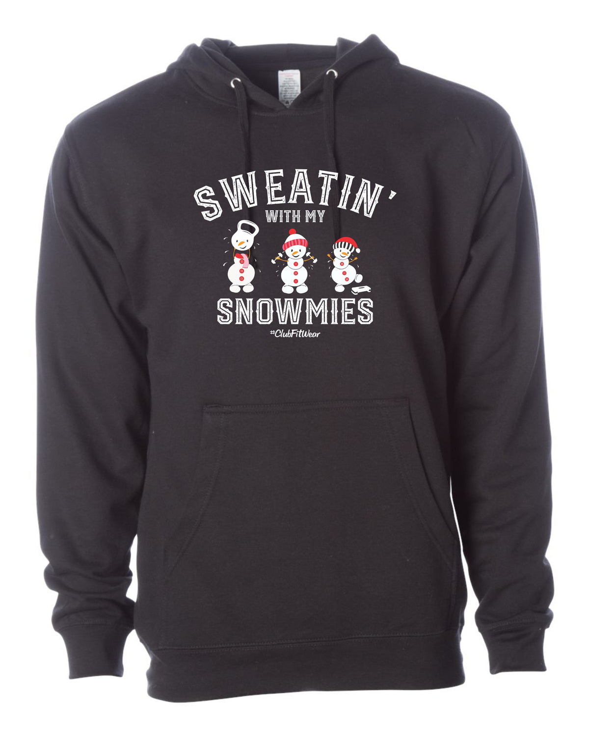 Sweatin' with my Snowmies - Hoodie
