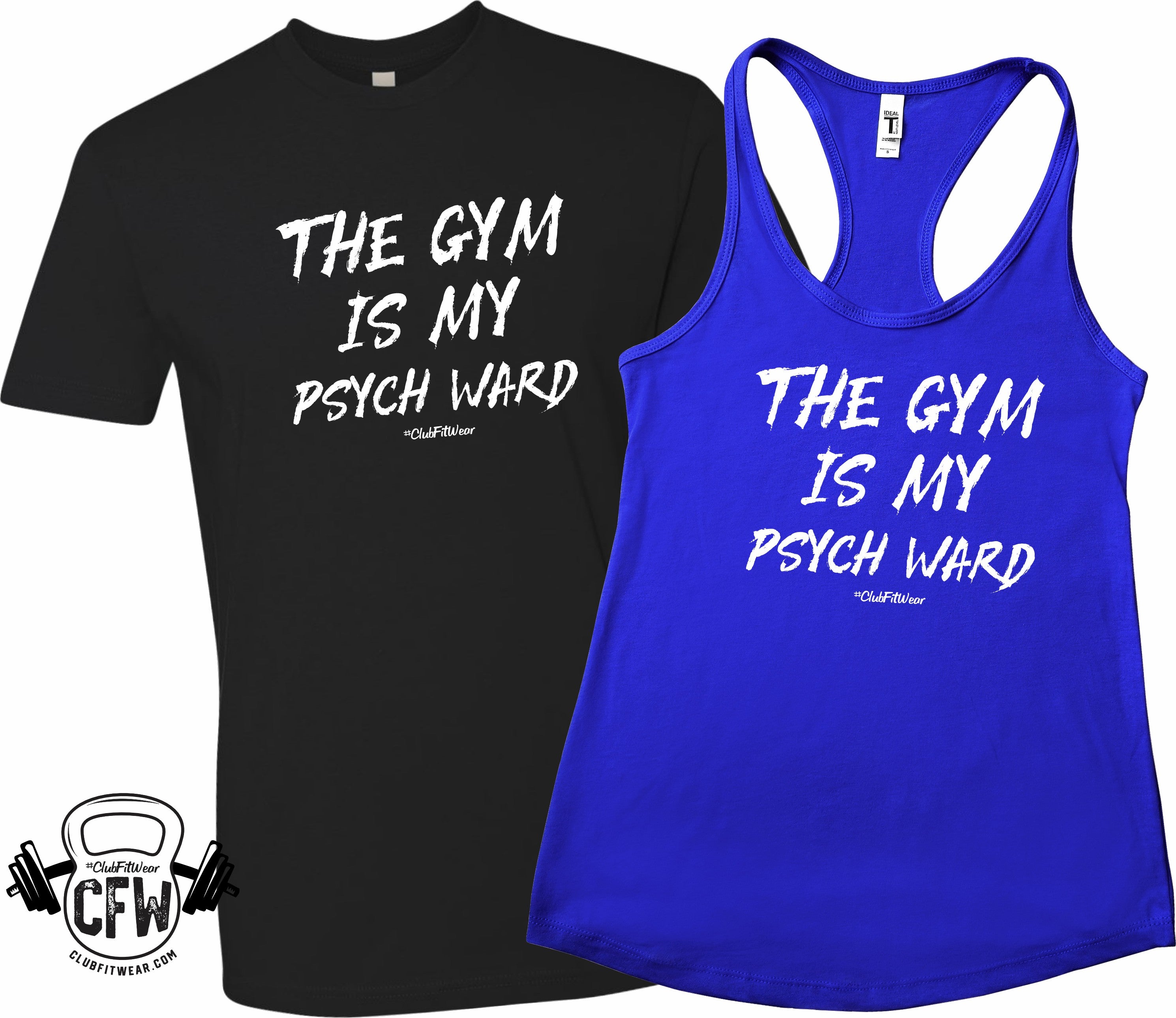 The Gym Is My Psych Ward ClubFitWear the-gym-is-my-psych-ward-clubfitwear