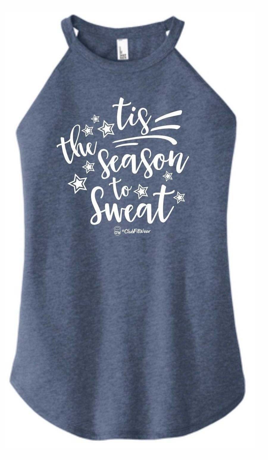 Tis the Season to Sweat - High Neck Rocker Tank
