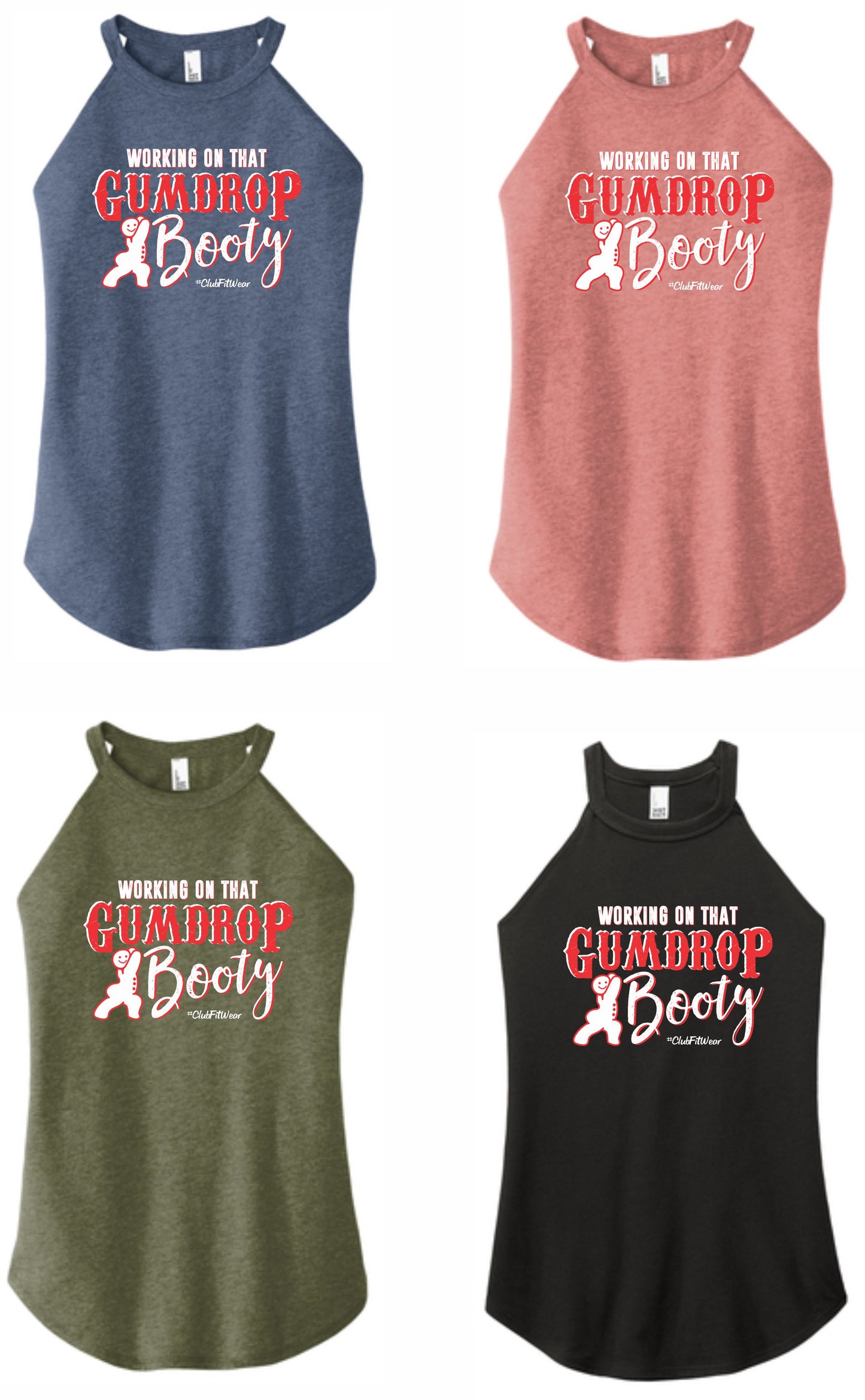 Working on that Gumdrop Booty - High Neck Rocker Tank