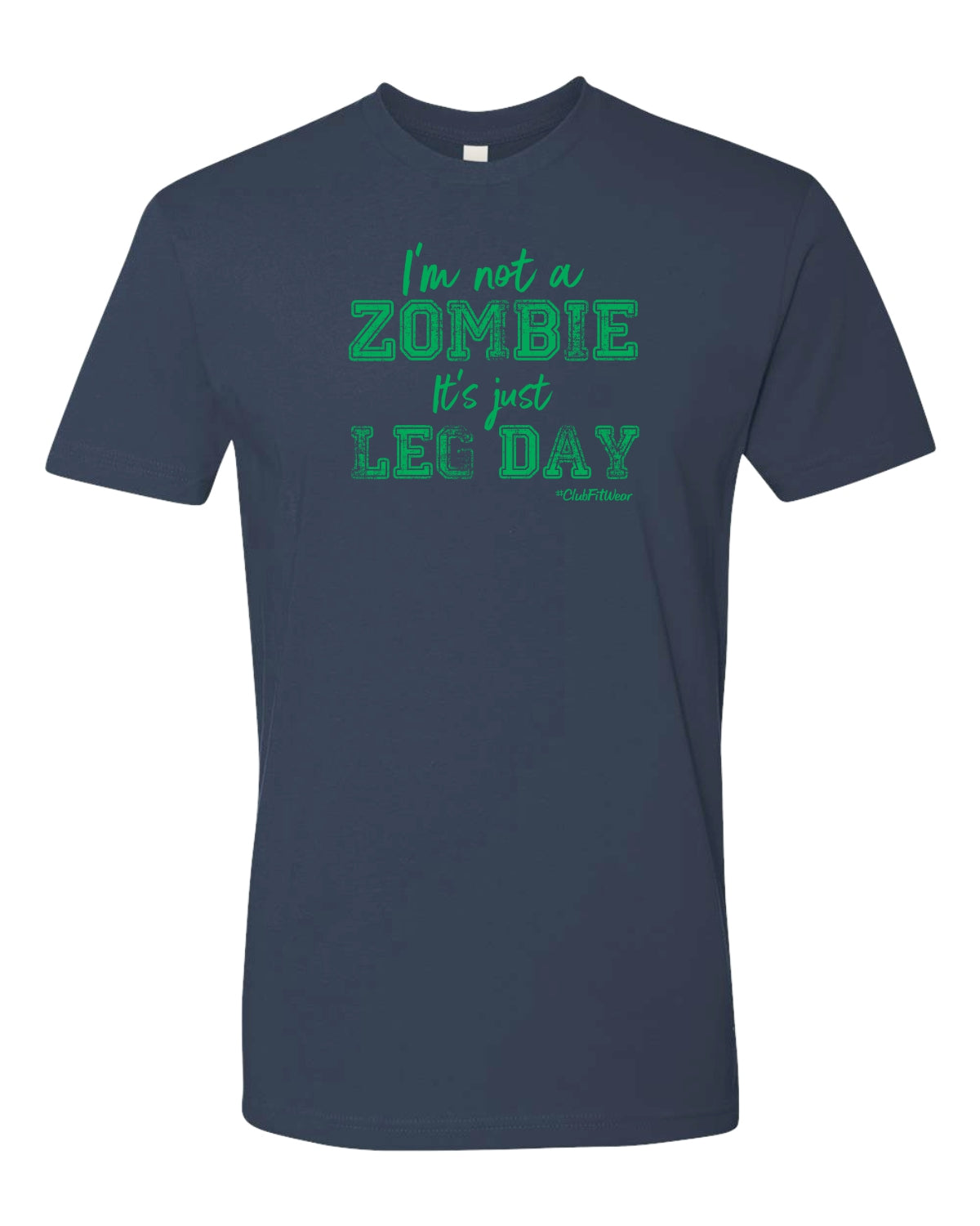 I'm not a Zombie It's just Leg Day