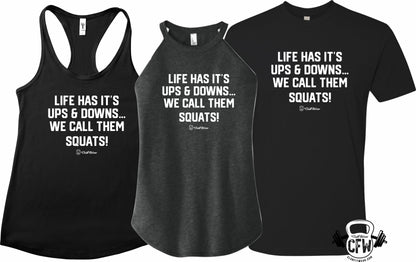 Life has it's UPs & Downs... We call them Squats