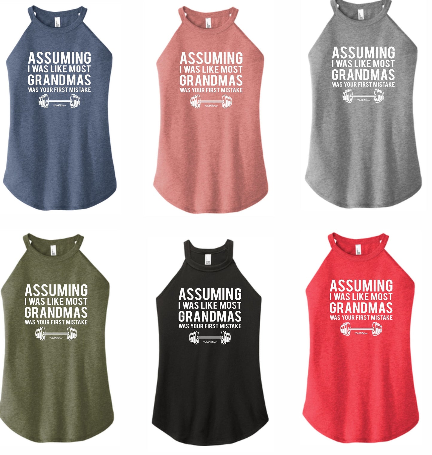Assuming I was like most Grandmas was your first mistake - High Neck Rocker Tank