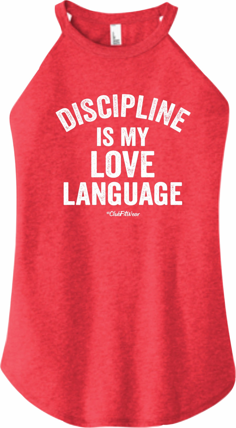 Discipline is my Love Language - High Neck Rocker Tank