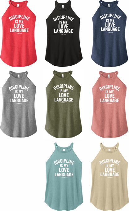 Discipline is my Love Language - High Neck Rocker Tank