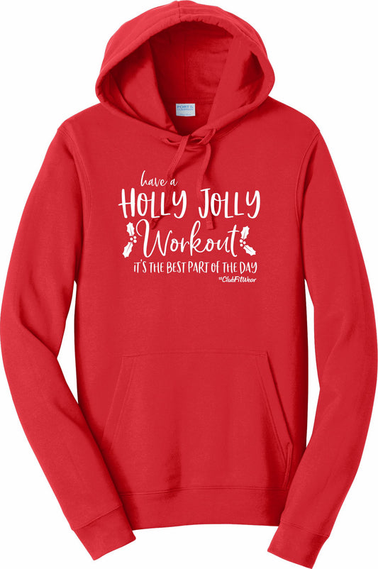 Have a Holly Jolly Workout - Hoodie