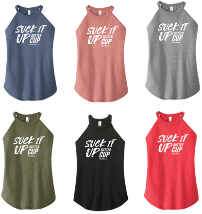 Suck It Up Buttercup - High Neck Rocker Tank