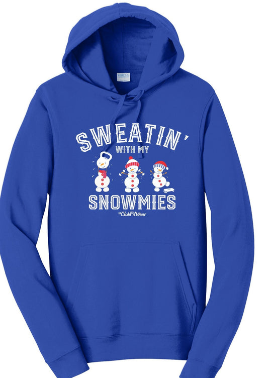 Sweatin with my Snowmies - Hoodie