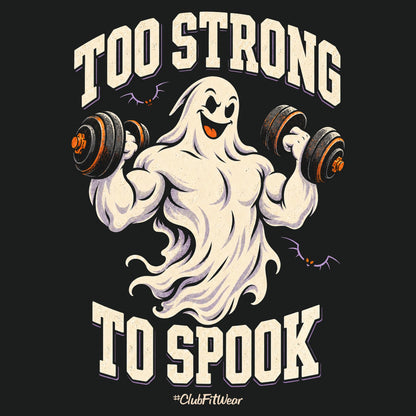 Too Strong to Spook