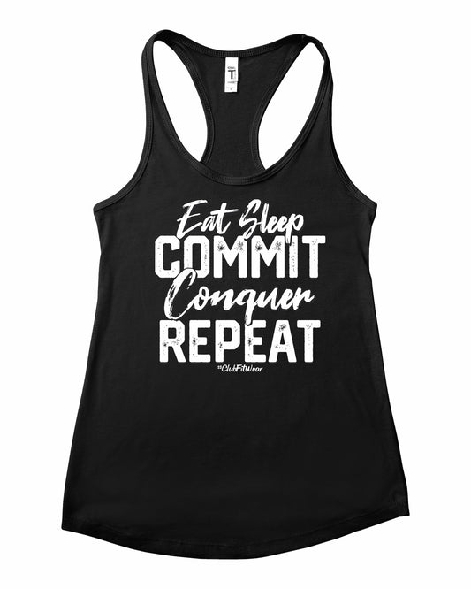 Eat Sleep Commit Conquer Repeat