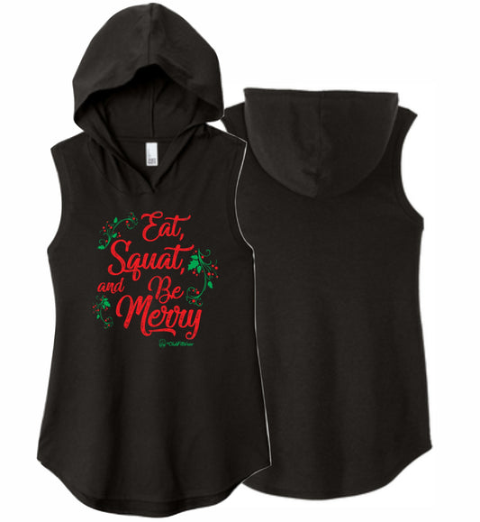 Eat Squat and be Merry - Sleeveless Hoodie