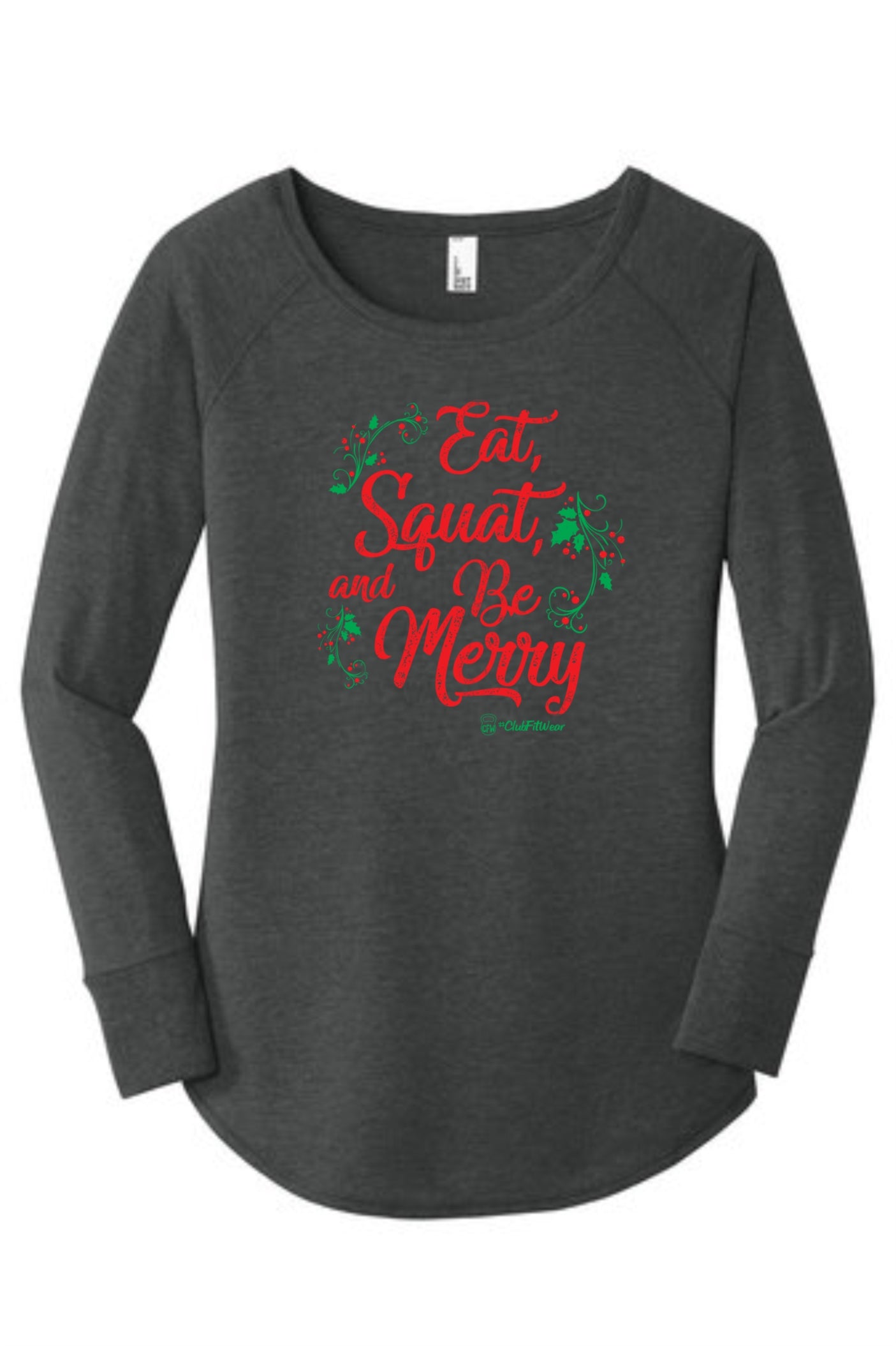 Eat Squat and be Merry - Long Sleeve Tunic