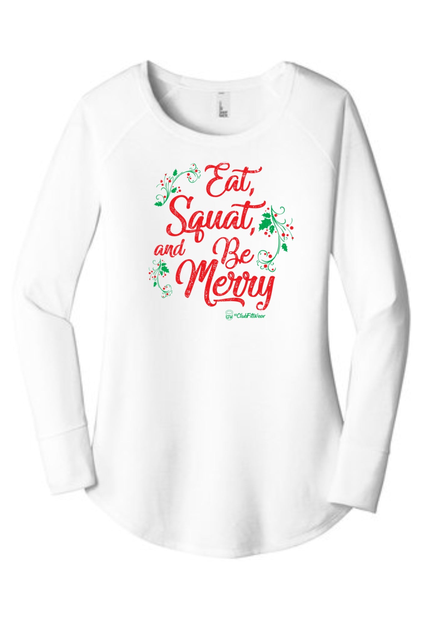 Eat Squat and be Merry - Long Sleeve Tunic