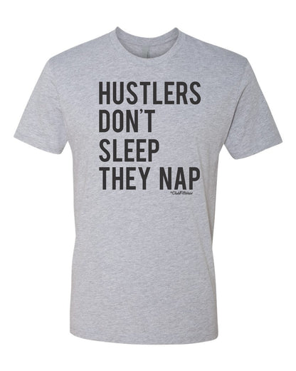 Hustlers don't sleep they nap