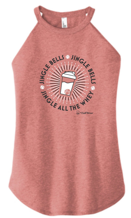 Jingle all the Whey - High Neck Rocker Tank