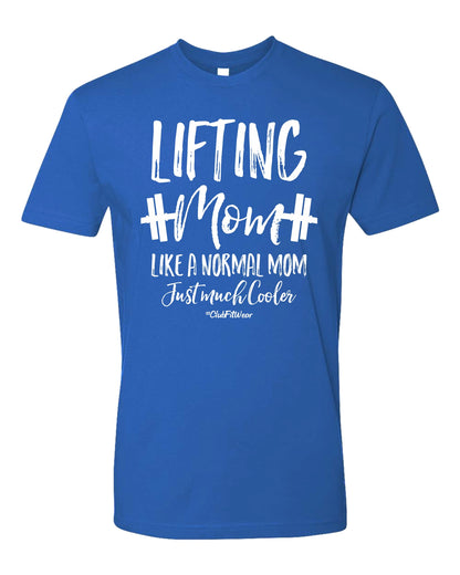 Lifting Mom Like a Normal Mom Just Much Cooler