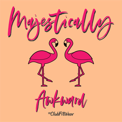 Majestically Awkward (Flamingos)